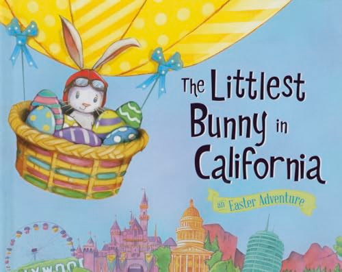 The Littlest Bunny in California (An Easter Adventure) by Lily Jacobs, Robert Dunn, 9781492610427