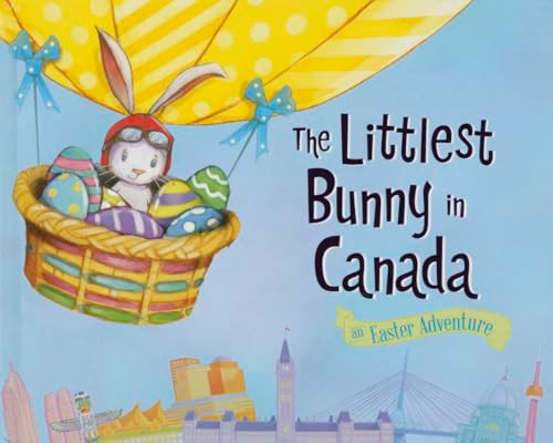 The Littlest Bunny in Canada (An Easter Adventure) by Lily Jacobs, Robert Dunn, 9781492610458