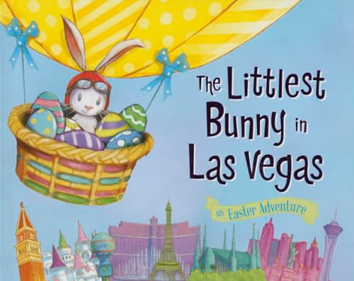 The Littlest Bunny in Las Vegas (An Easter Adventure) by Lily Jacobs, Robert Dunn, 9781492610991