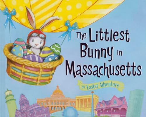 The Littlest Bunny in Massachusetts (An Easter Adventure) by Lily Jacobs, Robert Dunn, 9781492611141