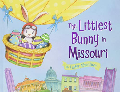 The Littlest Bunny in Missouri (An Easter Adventure) by Lily Jacobs, Robert Dunn, 9781492611264