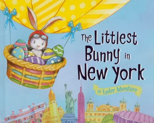 The Littlest Bunny in New York (An Easter Adventure) by Lily Jacobs, Robert Dunn, 9781492611509