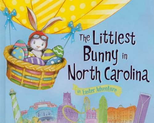 The Littlest Bunny in North Carolina (An Easter Adventure) by Lily Jacobs, Robert Dunn, 9781492611561