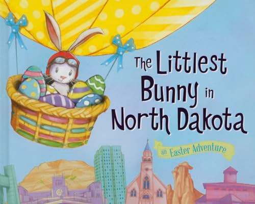 The Littlest Bunny in North Dakota (An Easter Adventure) by Lily Jacobs, Robert Dunn, 9781492611592