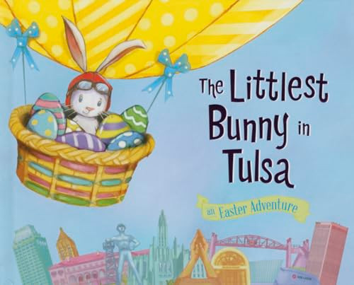 The Littlest Bunny in Tulsa (An Easter Adventure) by Lily Jacobs, Robert Dunn, 9781492612162