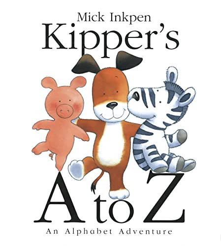 Kipper's A to Z (An Alphabet Adventure) by Mick Inkpen, Mick Inkpen, 9780152054410