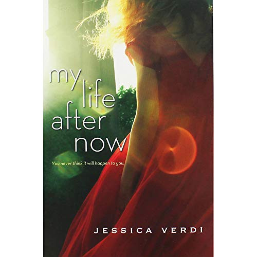 My Life After Now by Jessica Verdi, 9781402277856