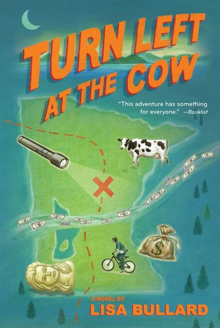 Turn Left at the Cow by Lisa Bullard, 9780544439184