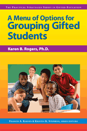 A Menu of Options for Grouping Gifted Students by Karen Rogers, Frances Karnes, Kristen Stephens, 9781593631925