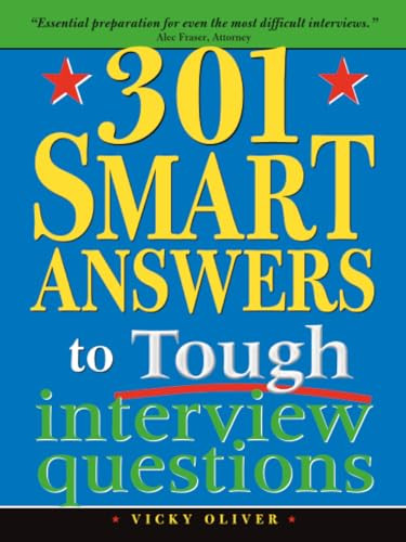 301 Smart Answers to Tough Interview Questions by Vicky Oliver, 9781402203855
