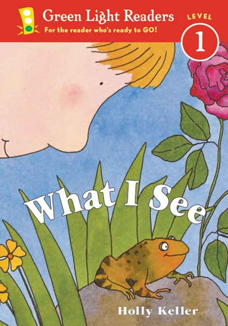 What I See by Holly Keller, Holly Keller, 9780152048549
