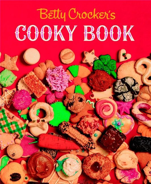 Betty Crocker's Cooky Book (facsimile Edition) by Betty Crocker, Eric Mulvany, 9780764566370