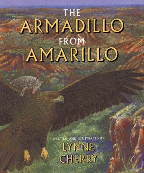 The Armadillo from Amarillo by Lynne Cherry, Lynne Cherry, 9780152019556