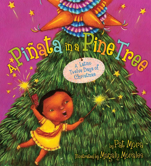 A Piñata in a Pine Tree (A Latino Twelve Days of Christmas: A Christmas Holiday Book for Kids) by Pat Mora, Magaly Morales, 9780618841981