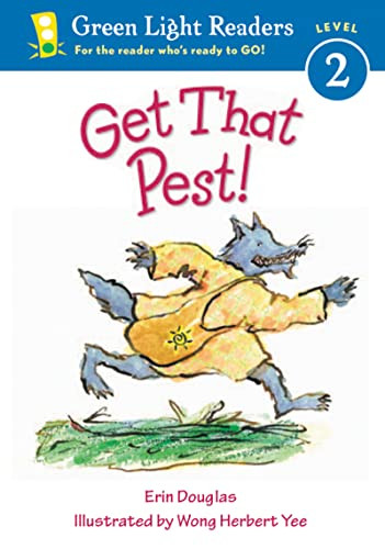 Get That Pest! by Erin Douglas, Wong Herbert Yee, 9780152048334