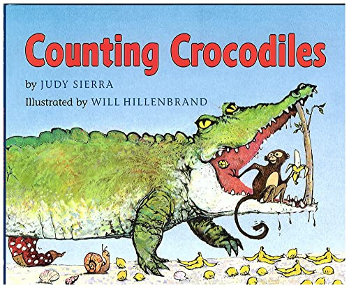 Counting Crocodiles by Judy Sierra, Will Hillenbrand, 9780152163563