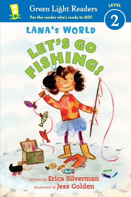 Lana's World: Let's Go Fishing! by Erica Silverman, Jess Golden, 9780544106598