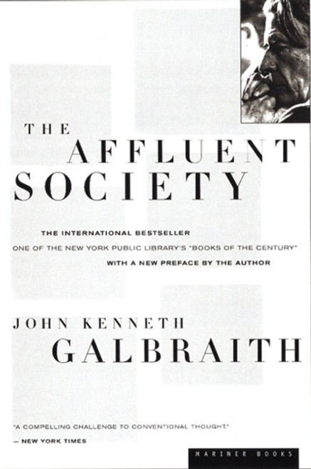 The Affluent Society by John  Kenneth Galbraith, 9780395925003