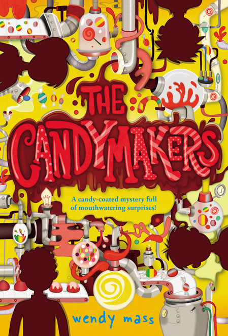 The Candymakers - 9780316002592 by Wendy Mass, 9780316002592