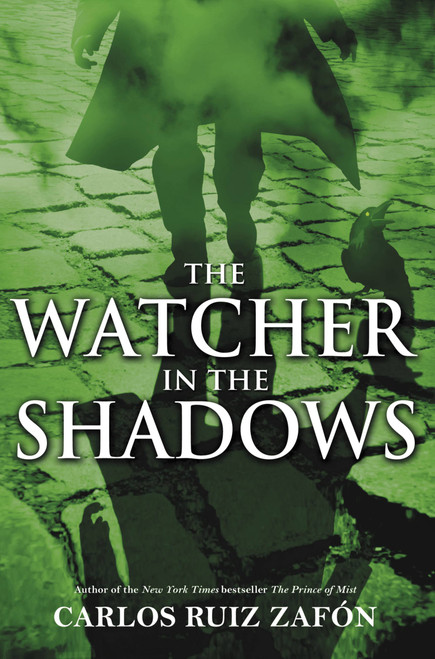 The Watcher in the Shadows by Carlos Ruiz Zafon, 9780316044752