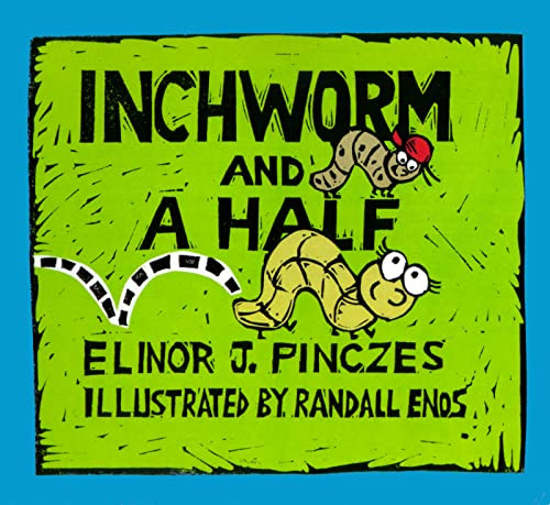 Inchworm and a Half by Elinor J. Pinczes, Randall Enos, 9780618311019