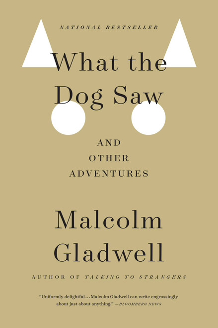 What the Dog Saw (And Other Adventures) - 9780316076203 by Malcolm Gladwell