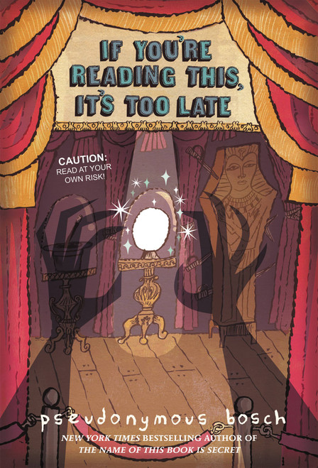 If You're Reading This, It's Too Late by Pseudonymous Bosch, 9780316113687