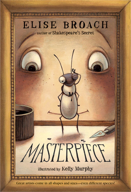 Masterpiece by Elise Broach, Kelly Murphy, 9780312608705
