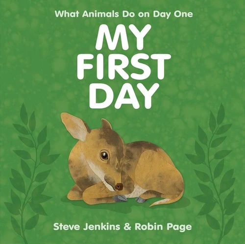 My First Day by Steve Jenkins, Robin Page, Steve Jenkins, 9780547738512