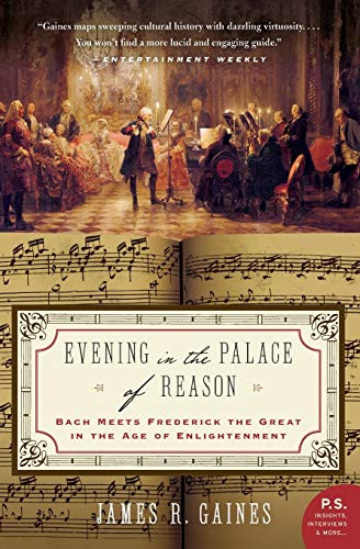 Evening in the Palace of Reason (Bach Meets Frederick the Great in the Age of Enlightenment) by James R. Gaines, 9780007156610
