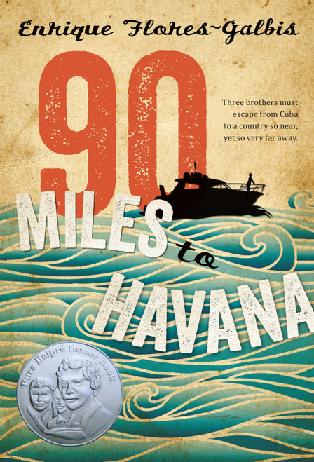 90 Miles to Havana by Enrique Flores-Galbis, 9781250005595