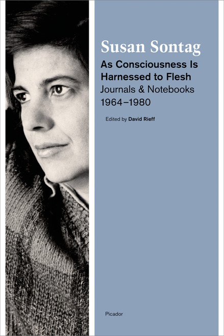 As Consciousness Is Harnessed to Flesh (Journals and Notebooks, 1964-1980) - 9781250024121 by Susan Sontag, David Rieff, 9781250024121
