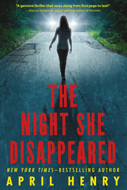 The Night She Disappeared by April Henry, 9781250016744