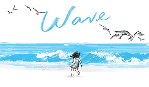 Wave ((Books about Ocean Waves, Beach Story Children's Books)) - 9780811859240 by Suzy Lee, 9780811859240