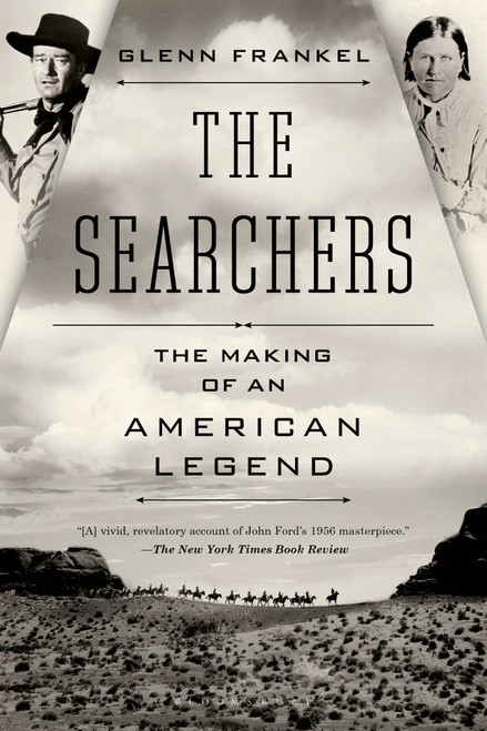 The Searchers (The Making of an American Legend) - 9781620400654 by Glenn Frankel, 9781620400654