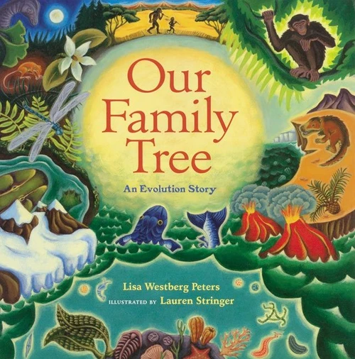 Our Family Tree (An Evolution Story) by Lisa Westberg Peters, Lauren Stringer, 9780152017729