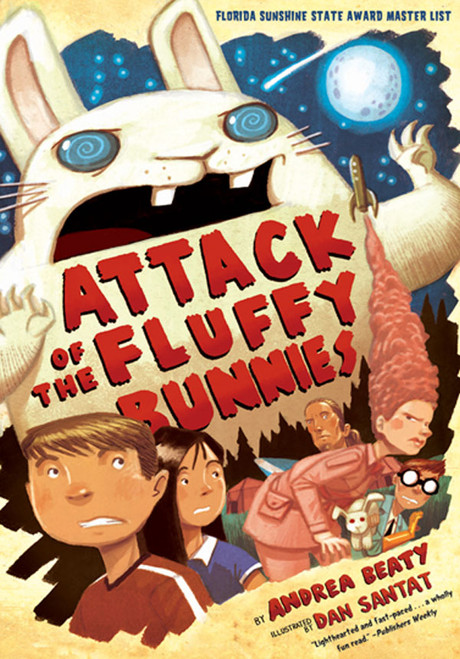 Attack of the Fluffy Bunnies by Andrea Beaty, 9781419705199