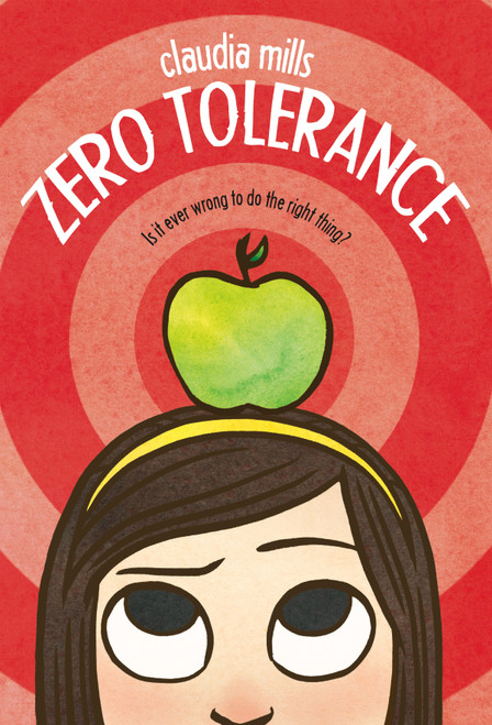 Zero Tolerance by Claudia Mills, 9781250044228