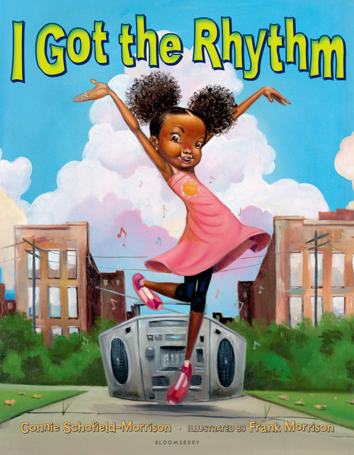 I Got the Rhythm by Connie Schofield-Morrison, Frank Morrison, Connie Schofield-Morrison, 9781619631786
