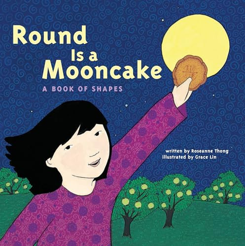 Round is a Mooncake (A Book of Shapes) by Roseanne Thong, Grace Lin, 9781452136448