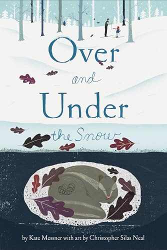 Over and Under the Snow - 9781452136462 by Kate Messner, Christopher Silas Neal, 9781452136462