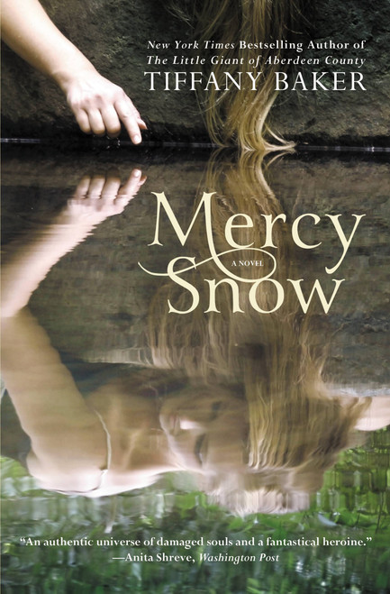 Mercy Snow (A Novel) by Tiffany Baker, 9781455512751