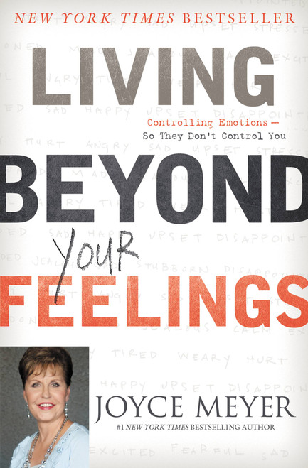Living Beyond Your Feelings (Controlling Emotions So They Don't Control You) - 9781455549115 by Joyce Meyer, 9781455549115