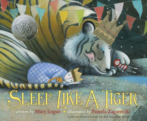 Sleep Like a Tiger (A Caldecott Honor Award Winner) by Mary Logue, Pamela Zagarenski, 9780547641027