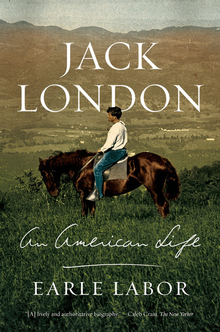 Jack London: An American Life - 9780374534912 by Earle Labor, 9780374534912
