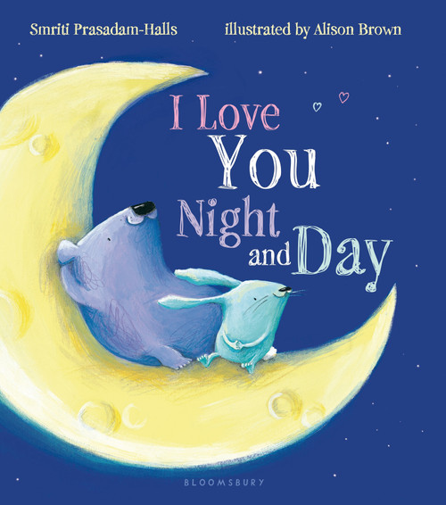 I Love You Night and Day - 9781619634077 by Smriti Prasadam-Halls, Alison Brown, 9781619634077
