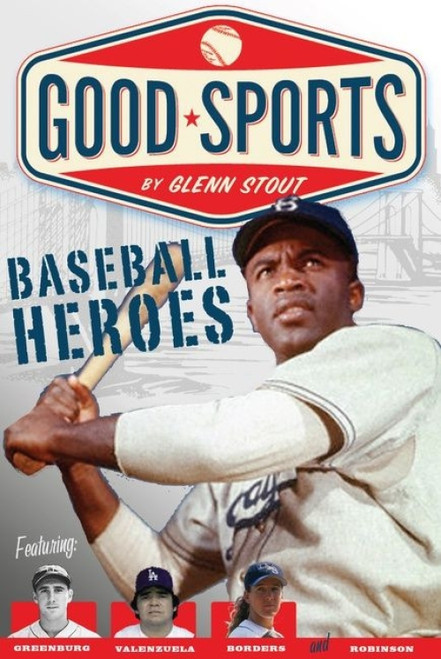 Baseball Heroes by Glenn Stout, 9780547417080