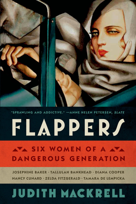 Flappers (Six Women of a Dangerous Generation) by Judith Mackrell, 9780374535049