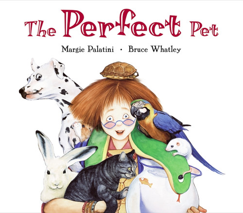 The Perfect Pet by Margie Palatini, Bruce Whatley, 9780060001100