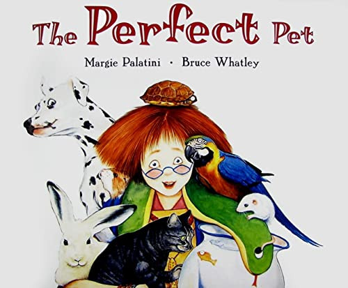 The Perfect Pet by Margie Palatini, Bruce Whatley, 9780060001100